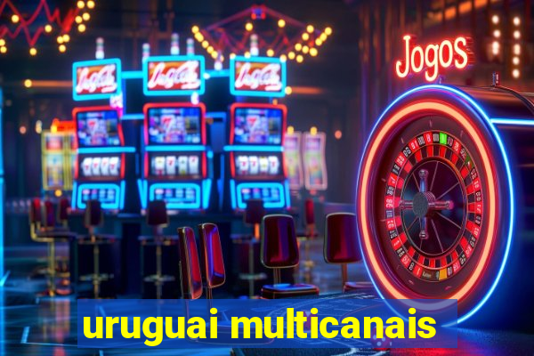 uruguai multicanais